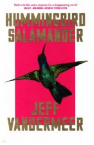 Hummingbird Salamander / Vandermeer Jeff