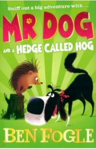 Mr Dog and a Hedge Called Hog / Fogle Ben, Cole Steve