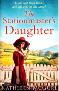 The Stationmaster's Daughter / McGurl Kathleen