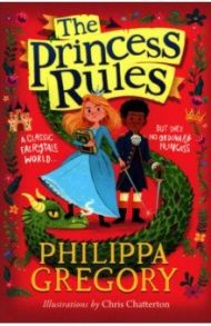 The Princess Rules / Gregory Philippa