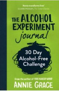 The Alcohol Experiment Journal / Grace Annie