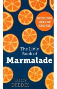 The Little Book Of Marmalade / Deedes Lucy