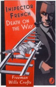 Death on the Way / Wills Crofts Freeman