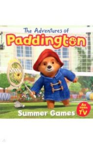 The Adventures of Paddington. Summer Games / Bond Michael