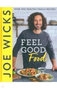 Feel Good Food / Wicks Joe