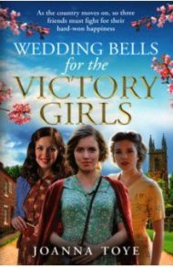 Wedding Bells for the Victory Girls / Toye Joanna