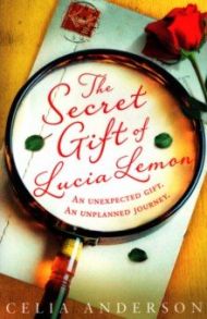 The Secret Gift of Lucia Lemon / Anderson Celia