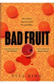 Bad Fruit / King Ella