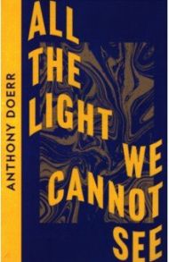 All The Light We Cannot See / Doerr Anthony