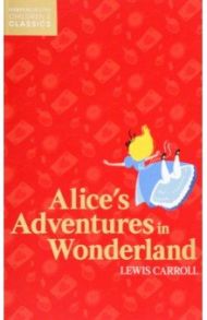 Alice's Adventures in Wonderland / Carroll Lewis