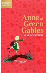 Anne of Green Gables / Montgomery Lucy Maud