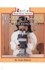 Looking Through a Microscope / Bullock Linda