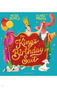 The King's Birthday Suit / Bently Peter