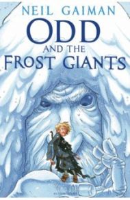 Odd and the Frost Giants / Gaiman Neil