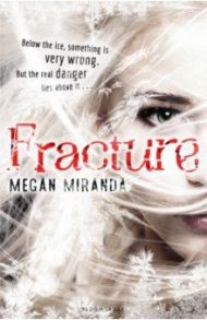 Fracture / Miranda Megan