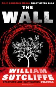 The Wall / Sutcliffe William