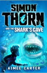 Simon Thorn and the Shark's Cave / Carter Aimee