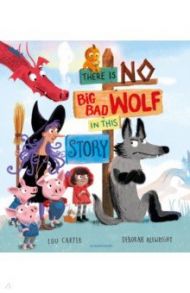 There Is No Big Bad Wolf In This Story / Carter Lou