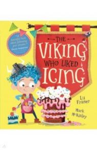 The Viking Who Liked Icing / Fraser Lu