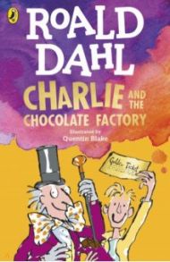 Charlie and the Chocolate Factory / Dahl Roald