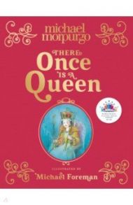 There Once is a Queen / Morpurgo Michael