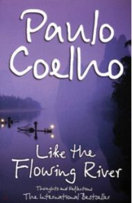 Like the Flowing River / Coelho Paulo