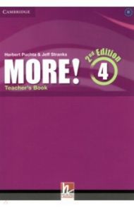 More! 2nd Edition. Level 4. B1. Teacher's Book / Puchta Herbert, Stranks Jeff