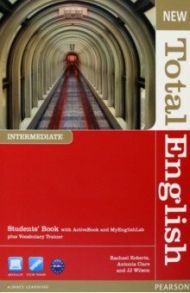 New Total English. Intermediate. Students' Book with Active Book and MyEnglishLab (+DVD) / Roberts Rachael, Clare Antonia, Wilson JJ