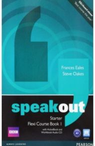 Speakout. Starter. Flexi Course book 1 + Workbook Audio CD +ActiveBook DVD / Eales Frances, Oakes Steve