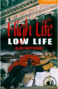 High Life, Low Life. Level 4 / Battersby Alan