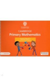 Cambridge Primary Mathematics. Games Book 2 with Digital Access / Rees Janet, Moseley Cherri