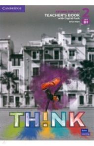 Think. Level 2. B1. Second Edition. Teacher's Book with Digital Pack / Hart Brian