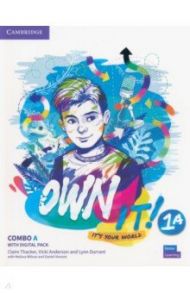 Own it! Level 1A. Combo A. Student's Book and Workbook with Digital Pack / Thacker Claire, Anderson Vicki, Durrant Lynn