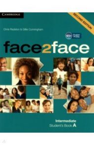 face2face. Intermediate A. Student's Book A / Redston Chris, Cunningham Gillie