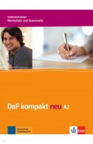 DaF kompakt neu A2. Intensivtrainer - Wortschatz und Grammatik / Braun Birgit, Doubek Margit, Schafer Nicole