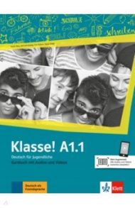 Klasse! A1.1. Deutsch f?r Jugendliche. Kursbuch mit Audios und Videos / Fleer Sarah, Koithan Ute, Sieber Tanja