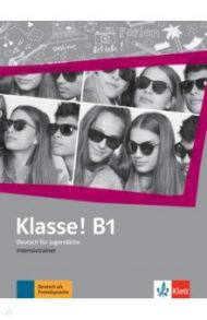 Klasse! B1. Deutsch f?r Jugendliche. Intensivtrainer / Fleer Sarah, Rodi Margret, Schwieger Bettina