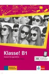 Klasse! B1. Deutsch f?r Jugendliche. Kursbuch mit Audios und Videos / Fleer Sarah, Koithan Ute, Sieber Tanja