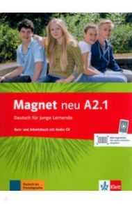 Magnet neu A2.1. Deutsch f?r junge Lernende. Kurs- und Arbeitsbuch mit Audio-CD / Motta Giorgio, Esterl Ursula, Dahmen Silvia