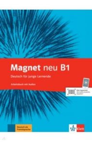 Magnet neu B1. Deutsch f?r junge Lernende. Arbeitsbuch mit Audios / Motta Giorgio, Kotas Ondrej