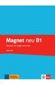 Magnet neu B1. Deutsch f?r junge Lernende. Lehrerheft / Motta Giorgio