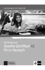 Mit Erfolg zum Goethe-Zertifikat A2. Fit in Deutsch. Lehrerhandbuch + 2 Audio-CDs / Fischer-Mitziviris Anni, Janke-Papanikolaou Sylvia, Vavatzanidis Karin