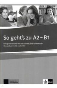 So geht's zu A2-B1. Fertigkeitentrainer f?r das Goethe-/?SD-Zertifikat B1. Lehrerhandbuch / Fischer-Mitziviris Anni, Janke-Papanikolaou Sylvia