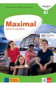 Maximal. B1. Deutsch f?r Jugendliche. Arbeitsbuch mit Audios / Weber Julia Katharina, Hohmann Sandra, Sober Lidija