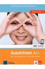 Aussichten. A1.1. Kurs- und Arbeitsbuch mit 2 Audio-CDs und DVD / Jentges Sabine, Klotzer Sylvia, Lundquist-Mod Angelika