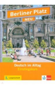 Berliner Platz NEU Einstiegskurs. Deutsch im Alltag. Lehr- und Arbeitsbuch mit 2 Audio-CDs / Kaufmann Susan, Rohrmann Lutz, Scarpa-Diewald Annalisa