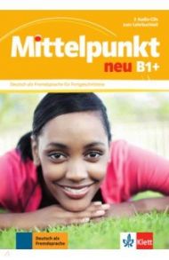 Mittelpunkt neu B1+. Deutsch als Fremdsprache f?r Fortgeschrittene. 2 Audio-CDs zum Lehrbuch / Braun Birgit, Dengler Stefanie, Hohmann Sandra