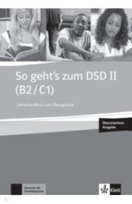 So geht’s zum DSD II. B2/C1. Neue Ausgabe. Lehrerhandbuch zum ?bungsbuch + Audio-CD / Brewinska Ewa, Buchner Holm, Swierczynska Elzbieta