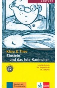 Einstein und das tote Kaninchen. Leichte Krimis f?r Jugendliche + Audio-Online / Klara, Theo