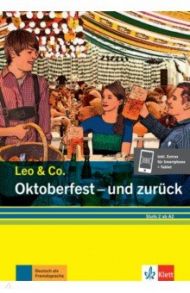 Oktoberfest - und zur?ck. Stufe 2. Leichte Lekt?re f?r Deutsch als Fremdsprache + Online / Burger Elke, Scherling Theo